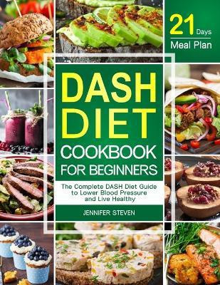 DASH Diet CookBook for Beginners(English, Paperback, Steven Jennifer)