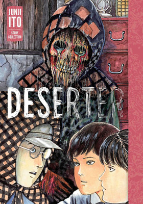 Deserter: Junji Ito Story Collection(English, Hardcover, Ito Junji)