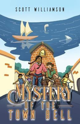 Mystery of the Town Bell(English, Paperback, Williamson Scott)