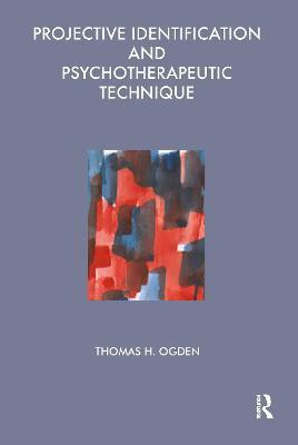 Projective Identification and Psychotherapeutic Technique(English, Electronic book text, Ogden Thomas)