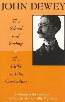 The School and Society and The Child and the Curriculum(English, Paperback, Dewey John)