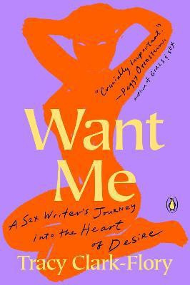 Want Me(English, Paperback, Clark-Flory Tracy)