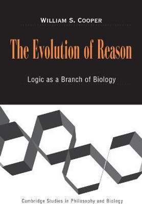 The Evolution of Reason(English, Paperback, Cooper William S.)