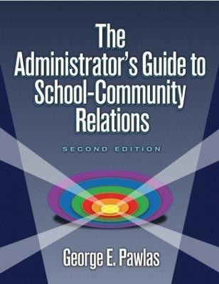 Administrator's Guide to School-Community Relations, The(English, Paperback, Pawlas George E.)