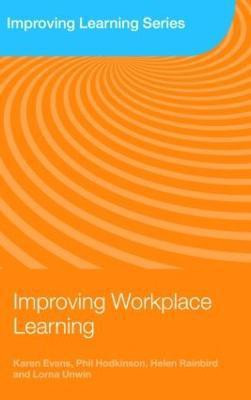 Improving Workplace Learning(English, Paperback, Evans Karen)