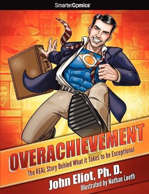 Overachievement from SmarterComics(English, Paperback, Eliot John)