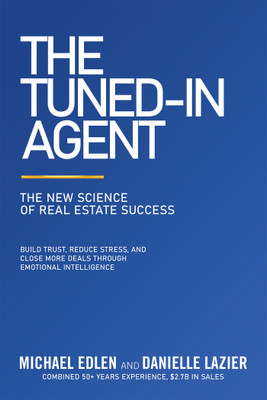 The Tuned-In Agent The New Science of Real Estate Success(Hardcover, Michael Edlen)