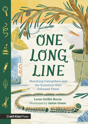 One Long Line: Marching Caterpillars and the Scientists Who Followed Them(English, Paperback, Burns Loree Griffin)