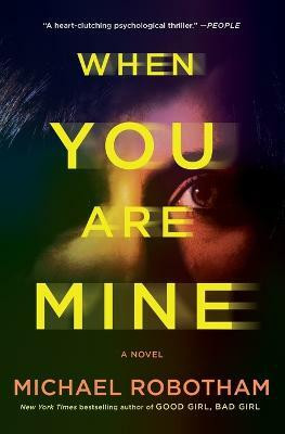When You Are Mine(English, Paperback, Robotham Michael)