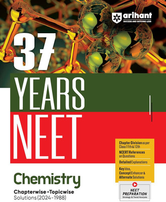 (Old Edition) Arihant 37 Years NEET Previous Year Solved Question Papers with NEET PYQ Chapterwise Topicwise Solutions Chemistry For NEET 2025 Exam | Based on Latest Syllabus of NEET 2025(English, Paperback, Bajpai Jaya)