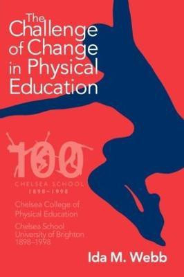 The Challenge of Change in Physical Education(English, Paperback, Webb Ida M.)