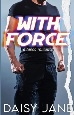 With Force(English, Paperback, Jane Daisy)