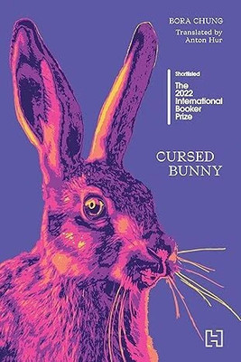 CURSED BUNNY [Paperback] Bora Chung and Anton Hur Paperback – 1 February 2023(Paperback, Bora Chung)