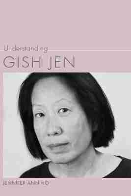 Understanding Gish Jen(English, Hardcover, Ho Jennifer Ann)