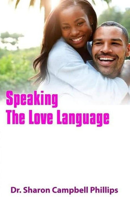 Speaking the Love Language(English, Paperback, Campbell-Phillips Sharon Dr)