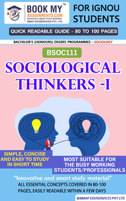 IGNOU BSOC 111 Sociological Thinkers -I Maximize Learning, Minimize Time Latest Edition Effortless Understanding(Paperback, BMA Publication)
