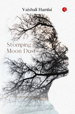 Stomping Moon Dust(English, Paperback, Hamlai Vaishali)