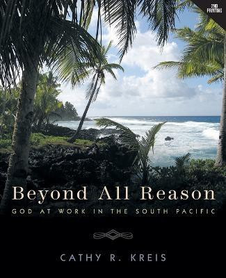 Beyond all Reason(English, Paperback, Kreis Cathy R)