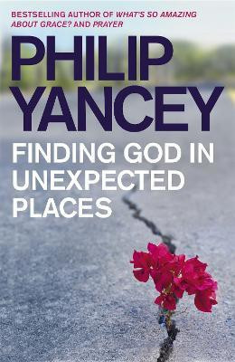 Finding God in Unexpected Places(English, Paperback, Yancey Philip)