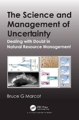 The Science and Management of Uncertainty(English, Paperback, Marcot Bruce G.)