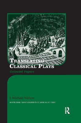 Translating Classical Plays(English, Paperback, Walton J. Michael)
