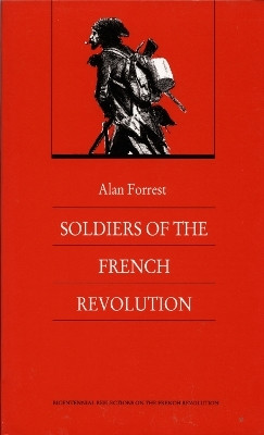 Soldiers of the French Revolution(English, Paperback, Forrest Alan)
