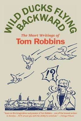 Wild Ducks Flying Backward(English, Paperback, Robbins Tom)