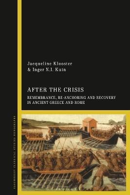 After the Crisis: Remembrance, Re-anchoring and Recovery in Ancient Greece and Rome(English, Electronic book text, unknown)