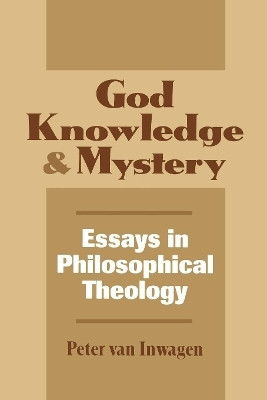 God, Knowledge, and Mystery(English, Paperback, Van Inwagen Peter)