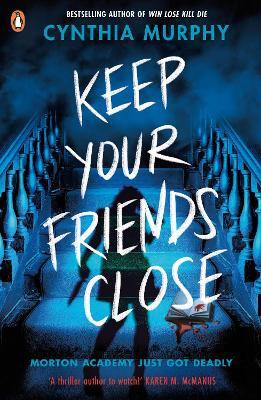 Keep Your Friends Close(English, Paperback, Murphy Cynthia)