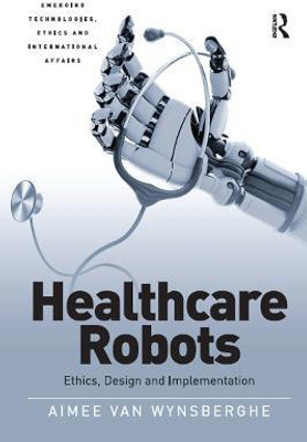 Healthcare Robots(English, Paperback, Wynsberghe Aimee van)