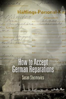 How to Accept German Reparations(English, Paperback, Slyomovics Susan)