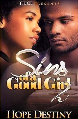 Sins of A Good Girl 2(English, Paperback, Destiny Hope)