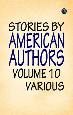 Stories by American Authors, Volume 10(Paperback, Various)