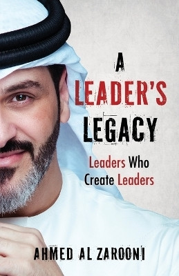 A Leader's Legacy(English, Paperback, Al Zarooni Ahmed)