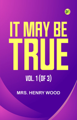 It May Be True Vol. 1 (of 3)(Paperback, Mrs. Henry Wood)