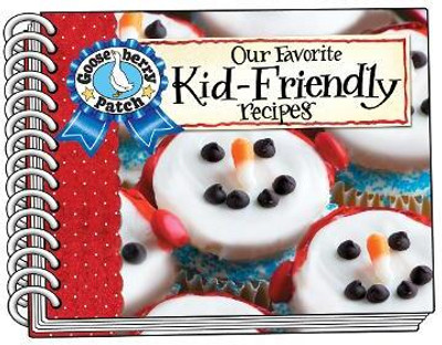 Our Favorite Kid-Friendly Recipes(English, Spiral bound, Gooseberry Patch)