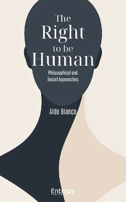 The Right to be Human(English, Paperback, Bianco Aldo)