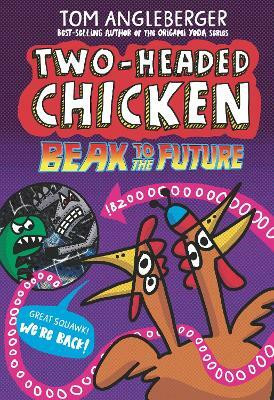 Two-Headed Chicken: Beak to the Future(English, Hardcover, Angleberger Tom)