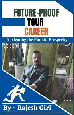 Future-Proof Your Career(English, Paperback, Giri Rajesh)