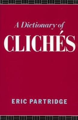A Dictionary of Cliches(English, Paperback, Partridge Eric)