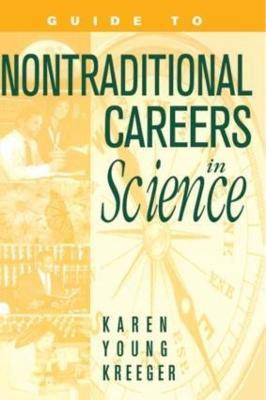 Guide to Non-Traditional Careers in Science(English, Paperback, Kreeger Karen Y.)