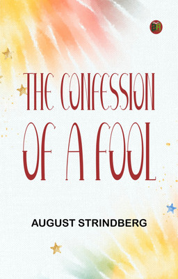 The Confession of a Fool(Paperback, August Strindberg)
