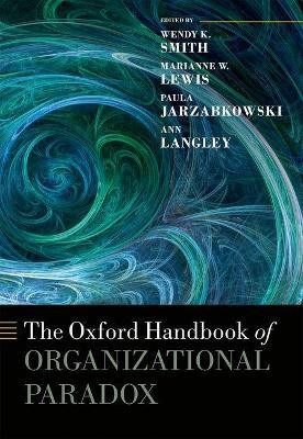 The Oxford Handbook of Organizational Paradox(English, Hardcover, unknown)