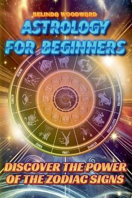Astrology for Beginners(English, Paperback, Woodward Belinda)