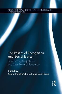 The Politics of Recognition and Social Justice(English, Paperback, unknown)