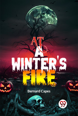 At a Winter's Fire (Edition2024)(English, Paperback, Capes Bernard)
