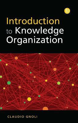 Introduction to Knowledge Organization(English, Electronic book text, Gnoli Claudio)