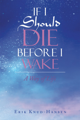 If I Should Die Before I Wake(English, Hardcover, Knud-Hansen Erik)