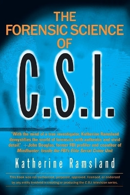 The Forensic Science of C.S.I.(English, Paperback, Ramsland Katherine)